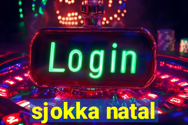 sjokka natal